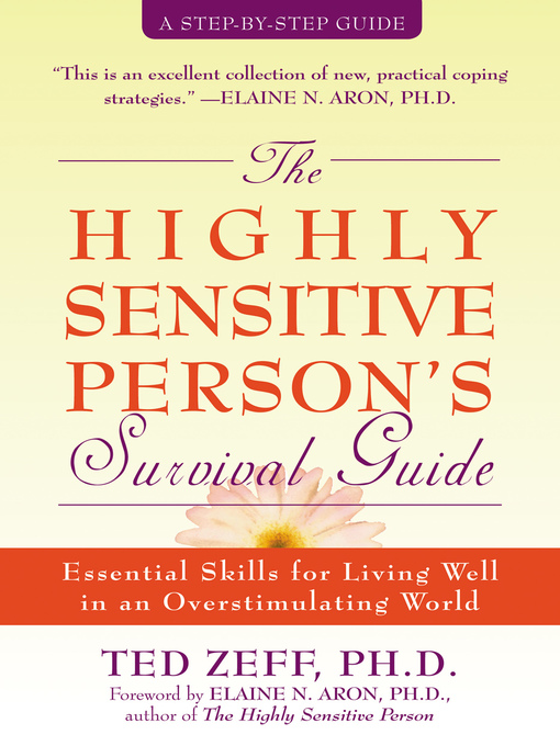 Title details for The Highly Sensitive Person's Survival Guide by Ted Zeff - Available